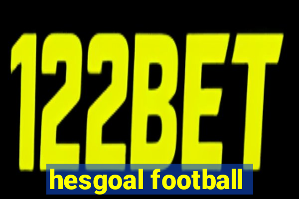 hesgoal football